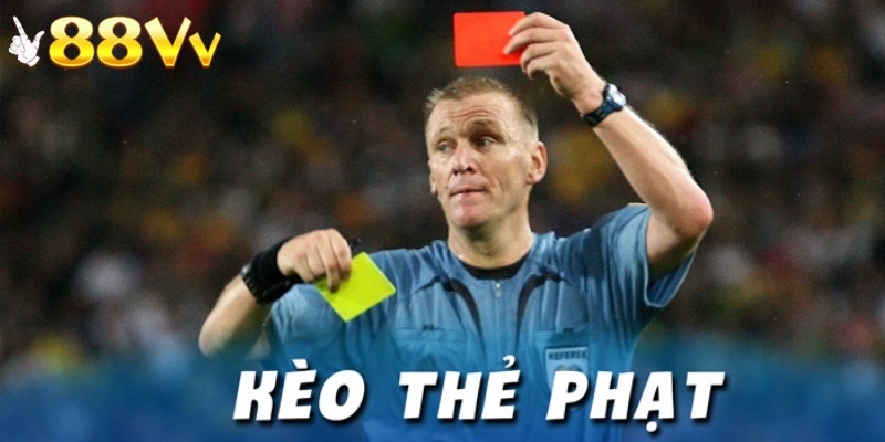 Kèo thẻ phạt là kèo dựa trên số lượng thẻ trong một trận đấu 